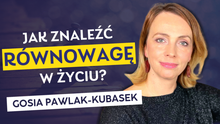 Równowaga w życiu Gosia Pawlak Kubasek